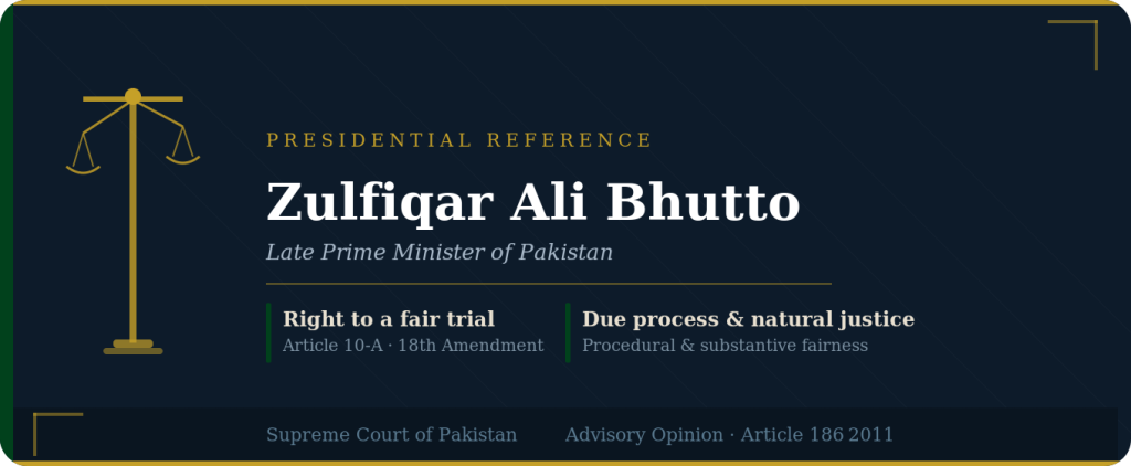Reference Concerning the Late Prime Minister Zulfiqar Ali Bhutto 