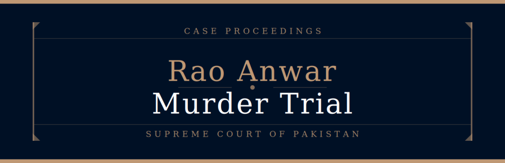 Rao Anwar Murder Trial 